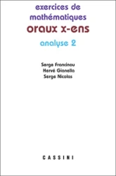 Exercices de mathématiques des oraux de l'Ecole polytechnique et des Ecoles normales supérieures : Analyse Tome 2