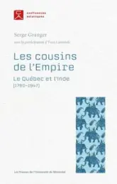 Les cousins de l'Empire: Le Québec et l'Inde