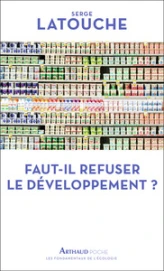 Faut-il refuser le développement ?