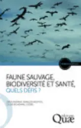 Faune sauvage, biodiversité et santé, quels défis ?