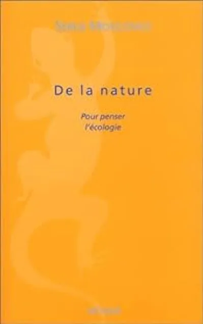 De la nature : Pour penser l'écologie