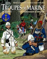 Les troupes de marine tome 2 - Les bâtisseurs d'empire, tome 2