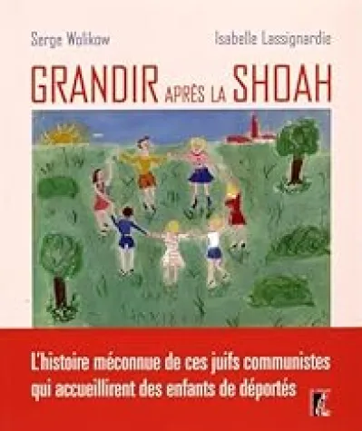 Grandir après la Shoah : L'histoire méconnue de ces juifs communistes qui accueillirent des enfants de déportés