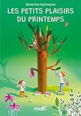 Les petits plaisirs du printemps