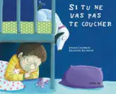 Si tu ne vas pas te coucher