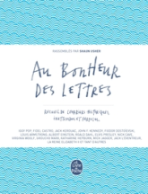 Au bonheur des lettres : Recueil de courriers historiques, inattendus et farfelus