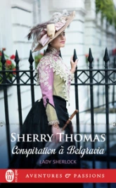 Lady Sherlock, tome 2 : Conspiration in Belgravia