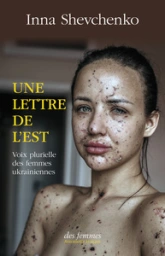 Une lettre de l'Est: Monologue collectif des femmes ukrainiennes