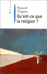 Qu'est-ce que la religion ?