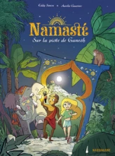 Namasté, tome 1 : Sur la piste de Ganesh