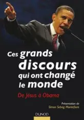 Ces grands discours qui ont changé le monde. De Jésus à Obama