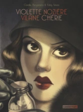 Violette Nozière : Vilaine chérie