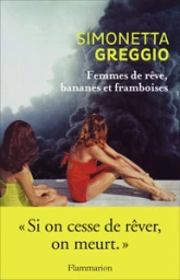 Femmes de rêve, bananes et framboises