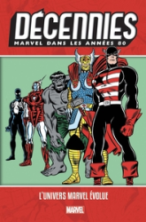 Décades - Marvel dans les années 80 : Merveilleuses évolutions