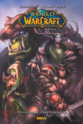 World of Warcraft, tome 1 : Etranger en terre étrangère