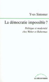 La démocratie impossible