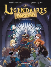 Les Légendaires - Parodia, tome 5 : Game of drôle