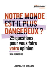 Notre monde est-il plus dangereux ? - 25 questions pour vous faire votre opinion