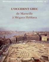 L'occident grec : De Marseille à Mégara Hyblaea