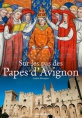 Sur les pas des Papes d'Avignon