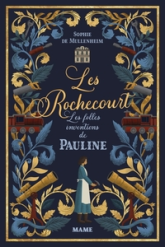 Les Rochecourt, tome 1 : Les folles inventions de Pauline