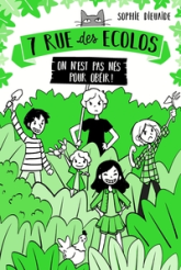 7 rue des Écolos, tome 1 : On n'est pas nés pour obéir !