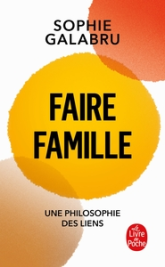 Faire famille : Une philosophie des liens