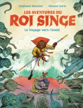 Les aventures du Roi Singe, tome 2 : Le voyage vers l'Ouest