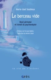 Le berceau vide : Deuil périnatal et travail du psychanalyste