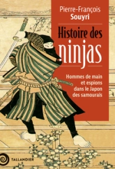 Histoire des ninjas: Hommes de main et espions dans le Japon des samouraïs