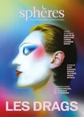 Sphères, n°17 : Les drag-queens