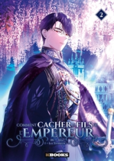 Comment cacher le fils de l'Empereur, tome 2