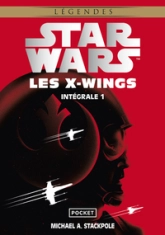 Les X-wings - Intégrale, tome 1 : L'Escadron Rogue