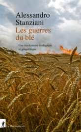 Les guerres du blé: Une éco-histoire écologique et géopolitique