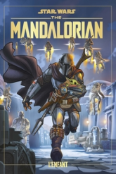 Star Wars - The Mandalorian - La BD Officielle T01 : L'enfant