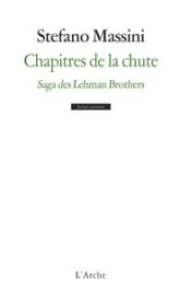 Chapitres de la chute : Saga des Lehman Brothers