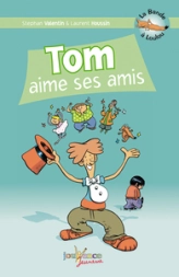 La Bande à Loulou, Tome 1 : Tom aime ses amis