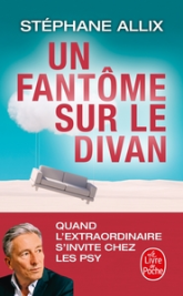 Un fantôme sur le divan: Quand l'extraordinaire s'invite chez les psy