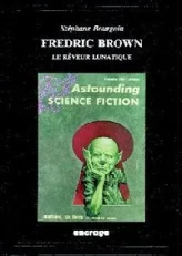 Fredric Brown, le rêveur lunatique