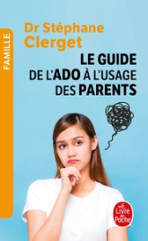 Guide de l'ado à l'usage des parents