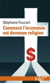 Comment léconomie est devenue religion