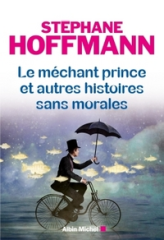 Le méchant prince et autres histoires sans morales