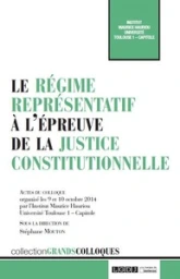 le régime représentatif à l'épreuve de la justice constitutionnelle