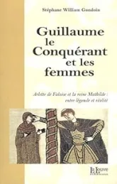 Guillaume le Conquérant et les femmes