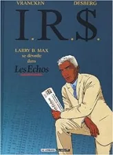 I.R.$., H-S : Larry B. Max se dévoile dans 'Les Échos