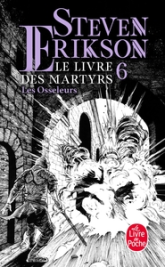 Le livre des martyrs, tome 6 : Les Osseleurs