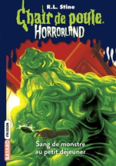 Chair de poule Horrorland, tome 3 : Sang de monstre au petit déjeuner