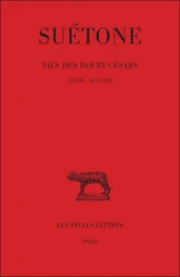 Vies des douze césars, tome 1 : César - Auguste