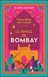 Une aventure de Perveen Mistry, tome 3 : Le prince de Bombay