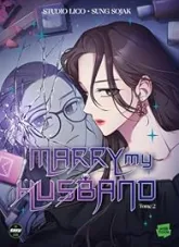 Marry my husband, tome 2